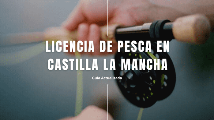 Cómo Solicitar Licencia de Pesca en Castilla La Mancha