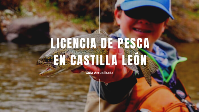 Cómo Solicitar Licencia de Pesca en Castilla León